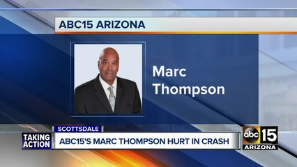 ABC15' Marc Thompson hurt in crash