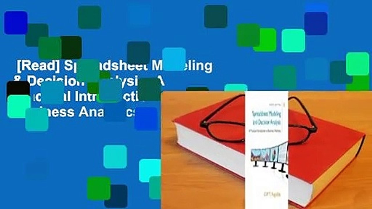 [Read] Spreadsheet Modeling & Decision Analysis: A Practical Introduction to Business Analytics: