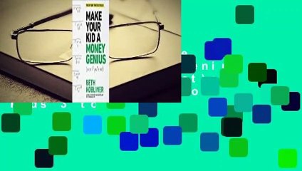 Full E-book  Make Your Kid A Money Genius (Even If You're Not): A Parents' Guide for Kids 3 to