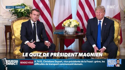 Qui a proposé à Emmanuel Macron de "prendre quelques gentils combattants de Daesh" ? ... Relevez le quiz du Président Magnien ! - 04/12