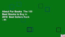 About For Books  The 100 Best Stocks to Buy in 2018  Best Sellers Rank : #4