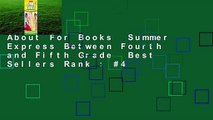 About For Books  Summer Express Between Fourth and Fifth Grade  Best Sellers Rank : #4