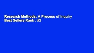 Research Methods: A Process of Inquiry  Best Sellers Rank : #2