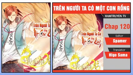 Trên Người Ta Có Một Con Rồng Chap 120