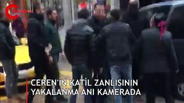 Ceren'in katil zanlısının yakalanma anı kamerada