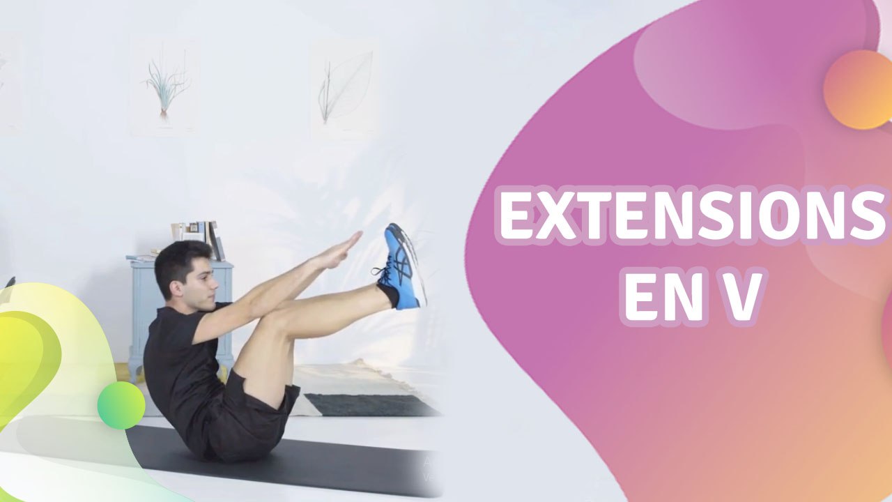 EXTENSIONS EN V - Améliore ta santé