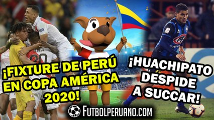 COPA AMÉRICA: FIXTURE SELECCIÓN PERUANA 2020 | ALEXANDER SUCCAR NO SEGUIRÁ EN HUACHIPATO