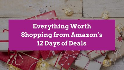 Everything Worth Shopping from Amazon’s 12 Days of Deals
