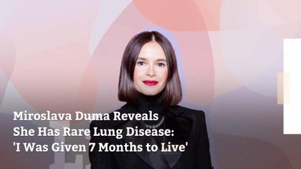 Miroslava Duma Reveals She Has Rare Lung Disease: 'I Was Given 7 Months to Live'
