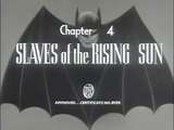 BATMAN: CHAPTER 4: SLAVES OF THE RISING SUN