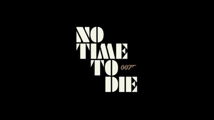 NO TIME TO DIE (2020) Trailer VO - HD