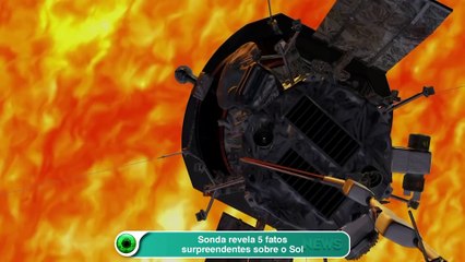 Sonda revela 5 fatos surpreendentes sobre o Sol