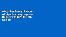About For Books  Barron s AP Spanish Language and Culture with MP3 CD, 9th Edition Complete