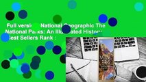 Full version  National Geographic The National Parks: An Illustrated History  Best Sellers Rank :