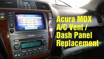 2005 Acura MDX Center Dash Panel _ Vent Replacement