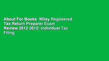About For Books  Wiley Registered Tax Return Preparer Exam Review 2012 2012: Individual Tax Filing