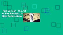Full Version  The Art of Fire Emblem: Awakening  Best Sellers Rank : #5