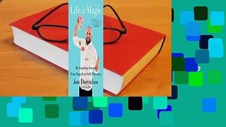 Full version  Life Is Magic: My Inspiring Journey from Tragedy to Self-Discovery Complete
