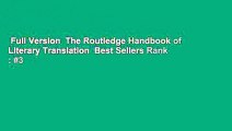 Full Version  The Routledge Handbook of Literary Translation  Best Sellers Rank : #3