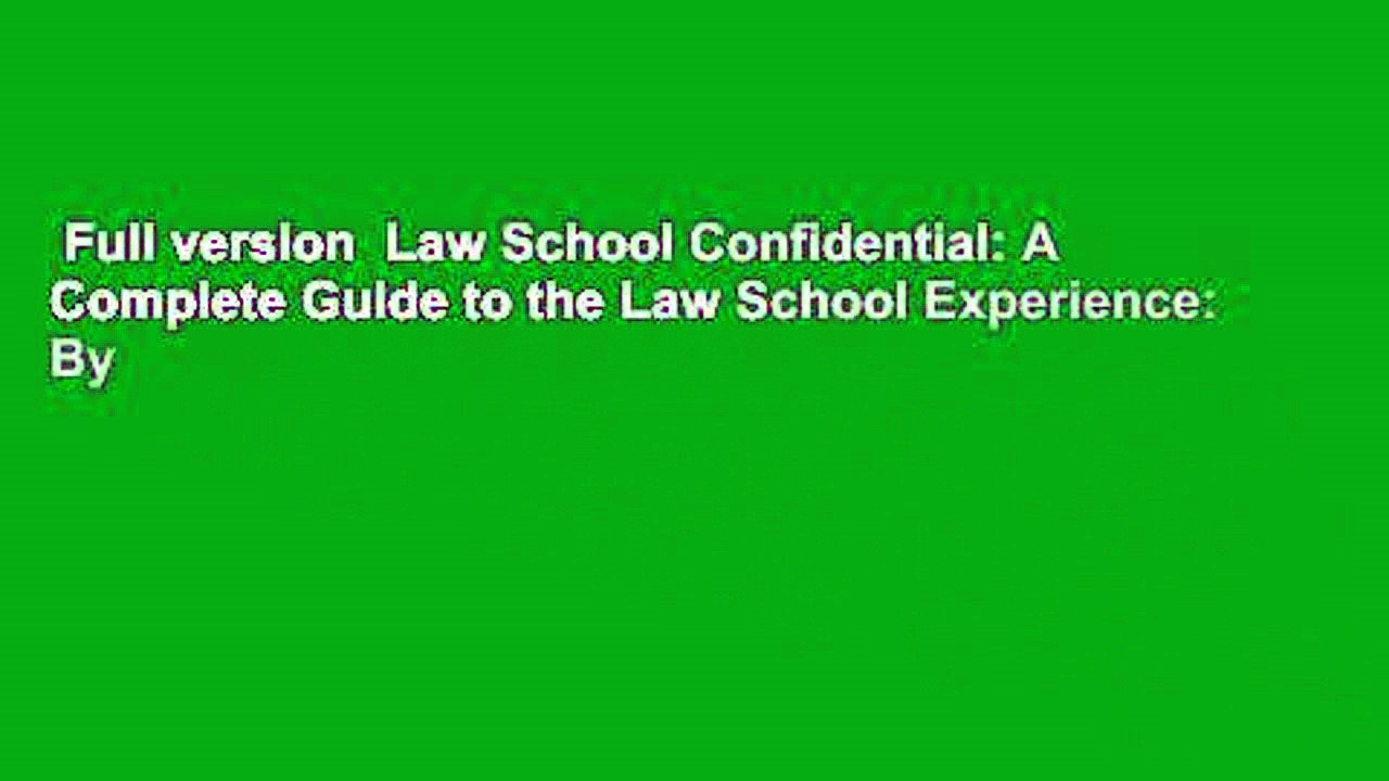 Full version  Law School Confidential: A Complete Guide to the Law School Experience: By