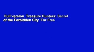 Full version  Treasure Hunters: Secret of the Forbidden City  For Free