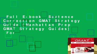 Full E-book  Sentence Correction GMAT Strategy Guide (Manhattan Prep GMAT Strategy Guides)  For