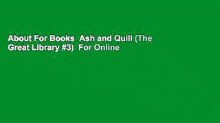 About For Books  Ash and Quill (The Great Library #3)  For Online