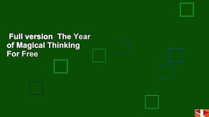 Full version  The Year of Magical Thinking  For Free