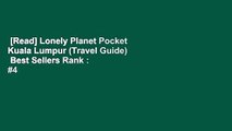 [Read] Lonely Planet Pocket Kuala Lumpur (Travel Guide)  Best Sellers Rank : #4
