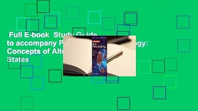 Full E-book Study Guide to accompany Porth's Pathophysiology: Concepts of Altered Health States