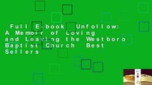 Full E-book  Unfollow: A Memoir of Loving and Leaving the Westboro Baptist Church  Best Sellers