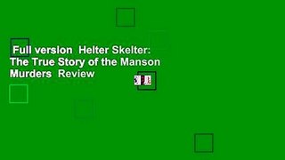 Full version  Helter Skelter: The True Story of the Manson Murders  Review