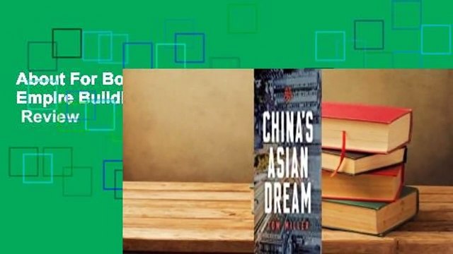 About For Books China's Asian Dream: Empire Building along the New Silk Road Review