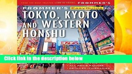 [Read] Frommer s EasyGuide to Tokyo, Kyoto and Western Honshu  Review
