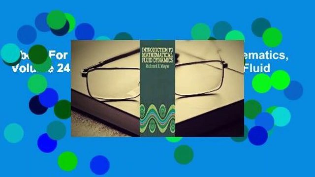 About For Books Pure and Applied Mathematics, Volume 24: Introduction to Mathematical Fluid