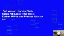 Full version  Korean Flash Cards Kit: Learn 1,000 Basic Korean Words and Phrases Quickly and