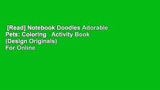 [Read] Notebook Doodles Adorable Pets: Coloring   Activity Book (Design Originals)  For Online