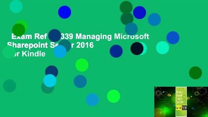 Exam Ref 70-339 Managing Microsoft Sharepoint Server 2016  For Kindle