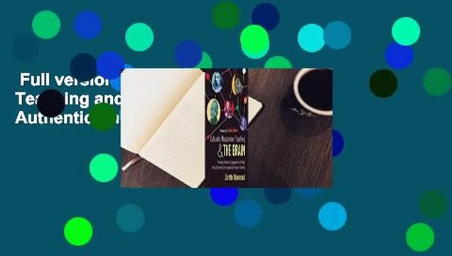 Full version Culturally Responsive Teaching and the Brain: Promoting Authentic Engagement and