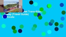 [Read] Lonely Planet Trans-Siberian Railway (Travel Guide)  For Kindle