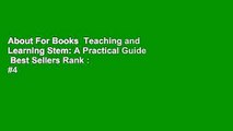 About For Books  Teaching and Learning Stem: A Practical Guide  Best Sellers Rank : #4