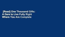 [Read] One Thousand Gifts: A Dare to Live Fully Right Where You Are Complete