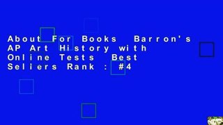 About For Books  Barron's AP Art History with Online Tests  Best Sellers Rank : #4