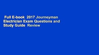Full E-book  2017 Journeyman Electrician Exam Questions and Study Guide  Review