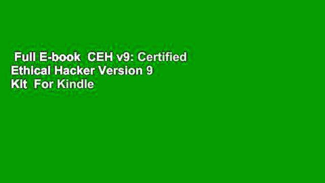 Full E-book CEH v9: Certified Ethical Hacker Version 9 Kit For Kindle
