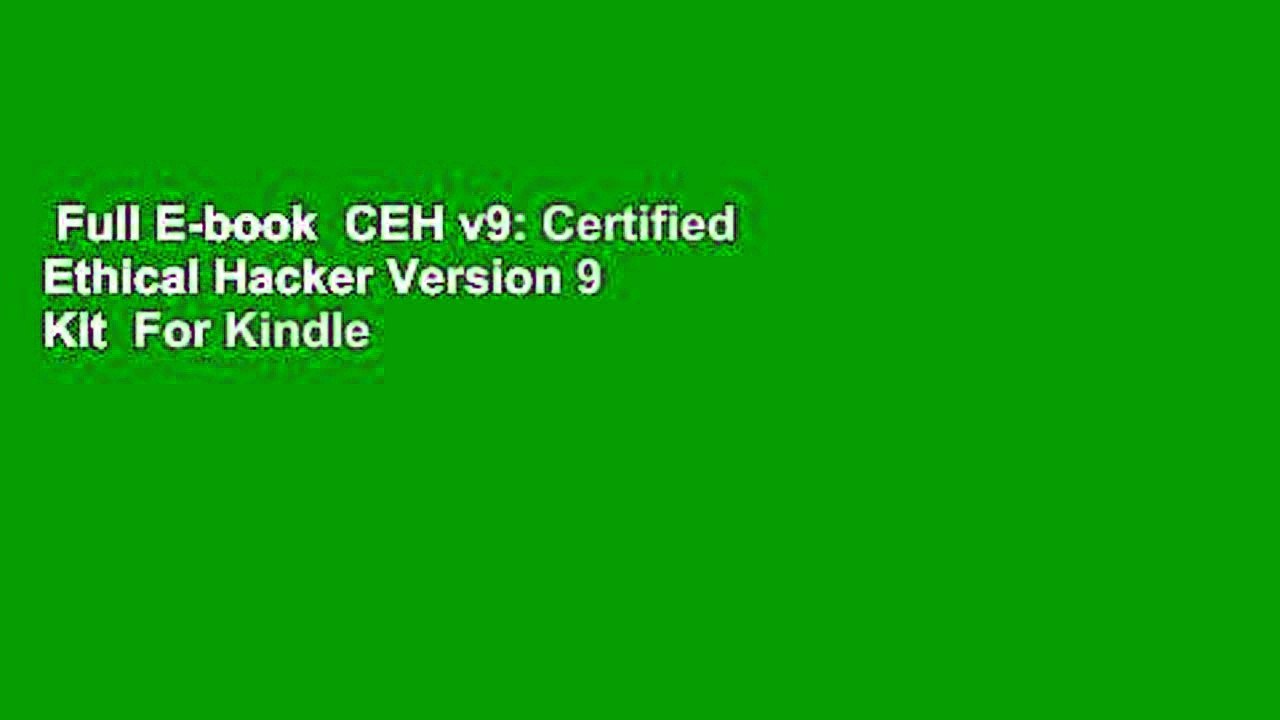 Full E-book  CEH v9: Certified Ethical Hacker Version 9 Kit  For Kindle