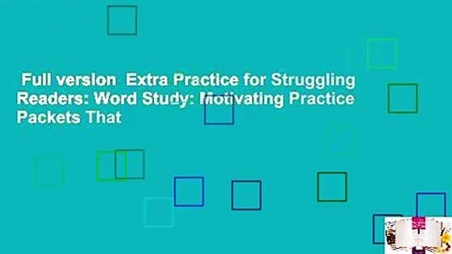 Full version Extra Practice for Struggling Readers: Word Study: Motivating Practice Packets That