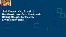 Full E-book  Keto Bread Cookbook: Low Carb Homemade Baking Recipes for Healthy Living and Weight