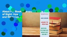 About For Books  Language at the Speed of Sight: How We Read, Why So Many Can't, and What Can Be