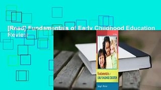 [Read] Fundamentals of Early Childhood Education  Review